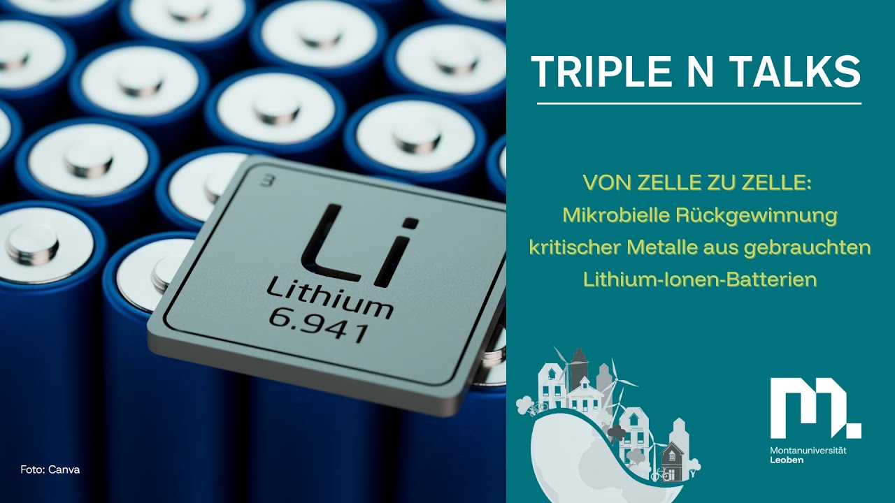 Triple N Talks: Mikrobielle Rückgewinnung kritischer Metalle aus gebrauchten Lithium-Ionen-Batterien