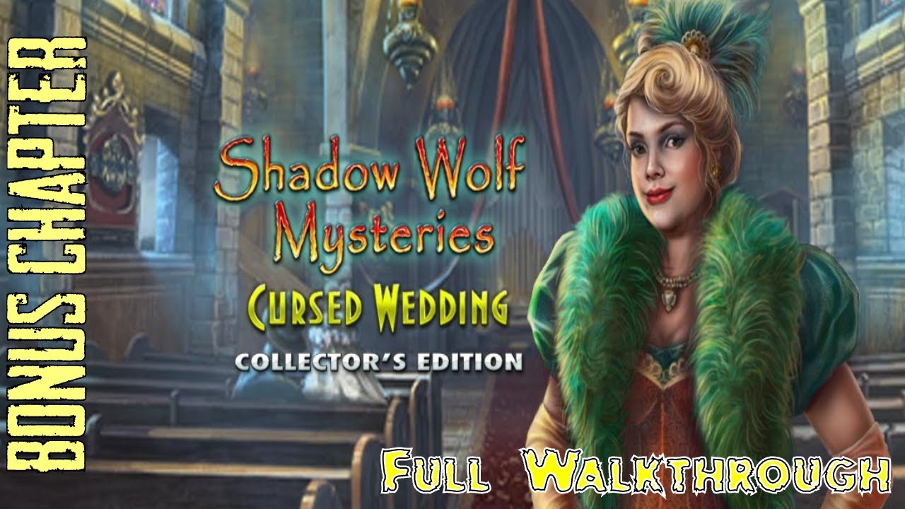 Let's Play - Shadow Wolf Mysteries 3 - Cursed Weddings - Bonus Chapter Full Walkthrough