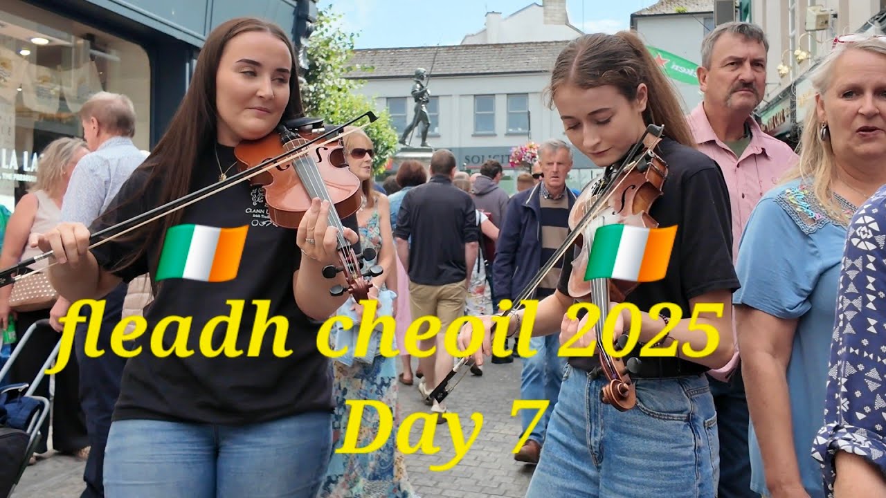 Fleadh cheoil Day7 best music festival in ireland 🇮🇪 