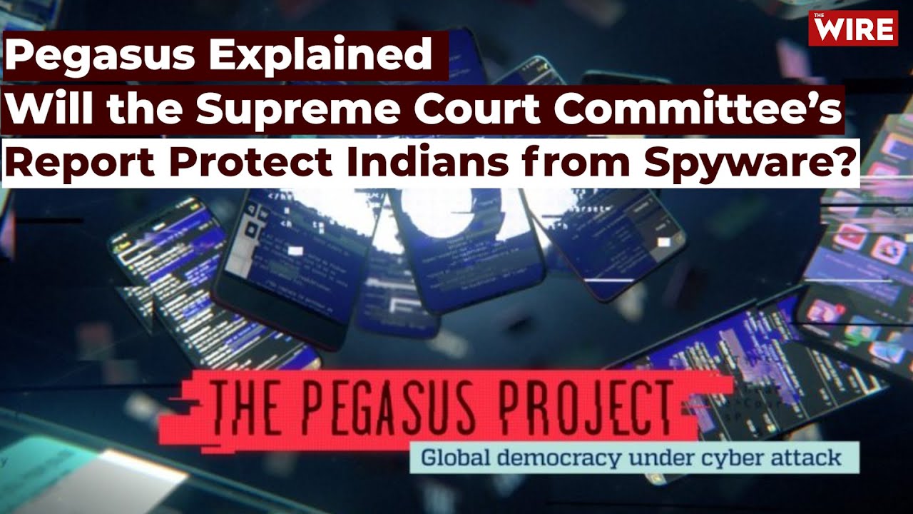 Pegasus Explained | Will the Supreme Court committee&rsquo;s report protect Indians from spyware?
