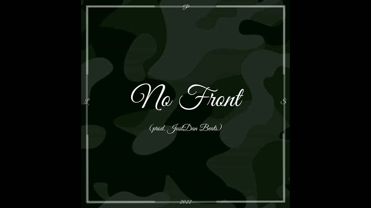 No Front (prod. JustDan Beats)