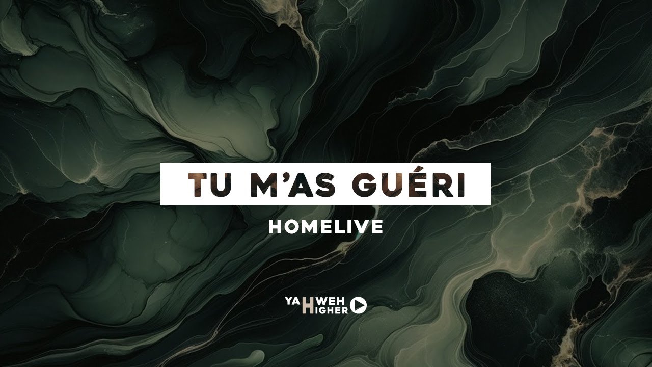 Tu m’as guéri | Homelive #2 | Yahweh Higher