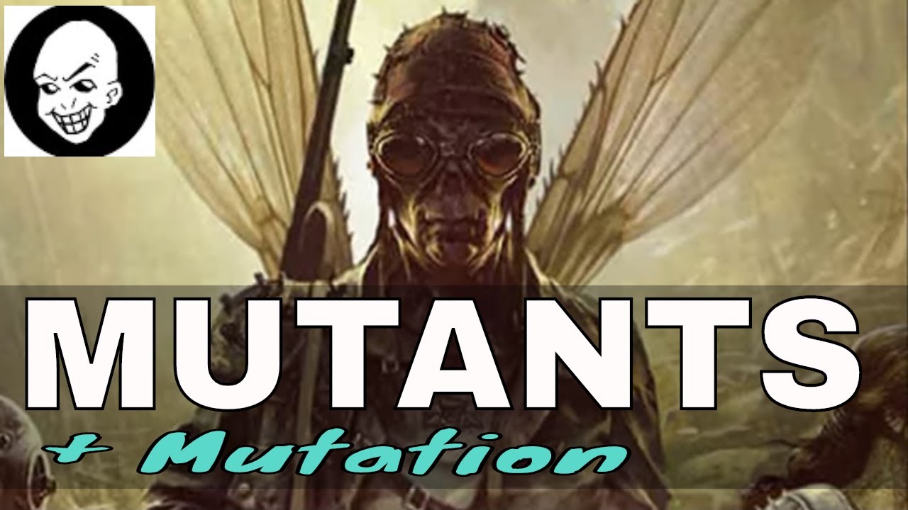 MUTANTS AND MUTATION
