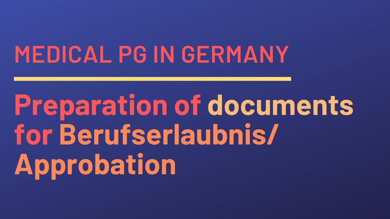Preparation of documents for Berufserlaubnis/Approbation  - Medical PG In Germany / Your2ndHeart