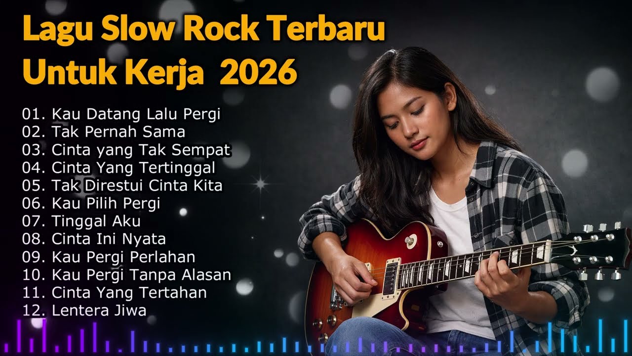 lagu slow rock mellow Terbaru Untuk Kerja dan Perjalanan Santai 2026