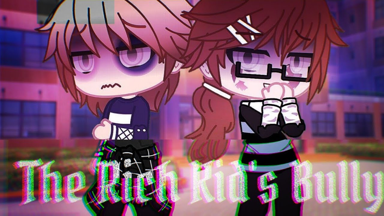 [Gay GCMM] • The Rich Kid's Bully • Part 1/? • Gacha Club Mini Movie