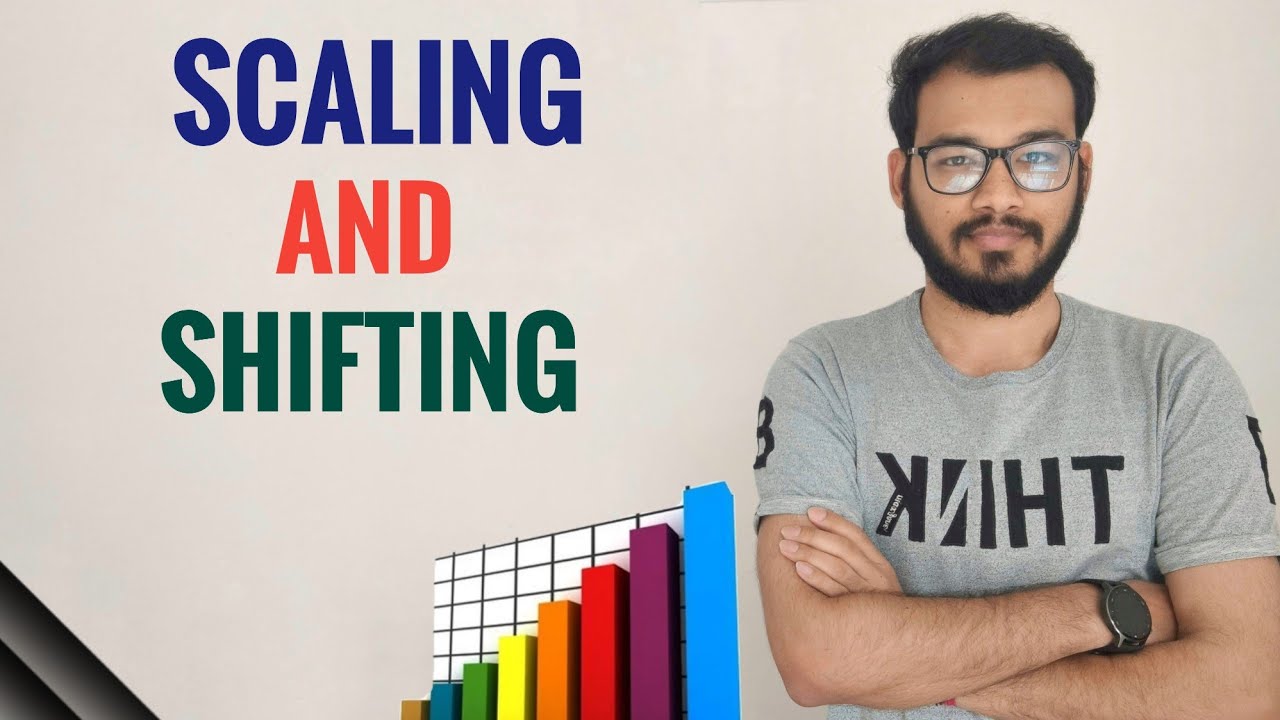 5. Shifting and Scaling of Data