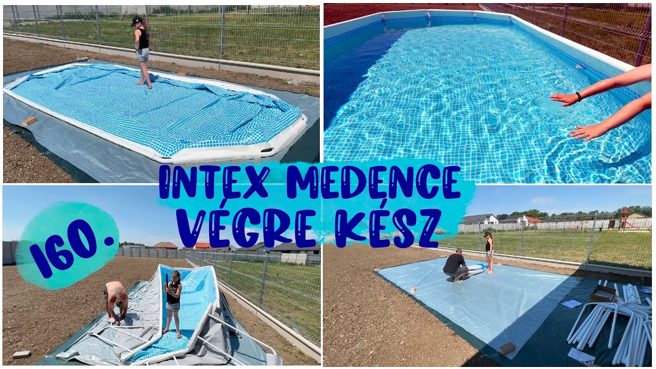 160.rész Összerakták --- Intex medence project