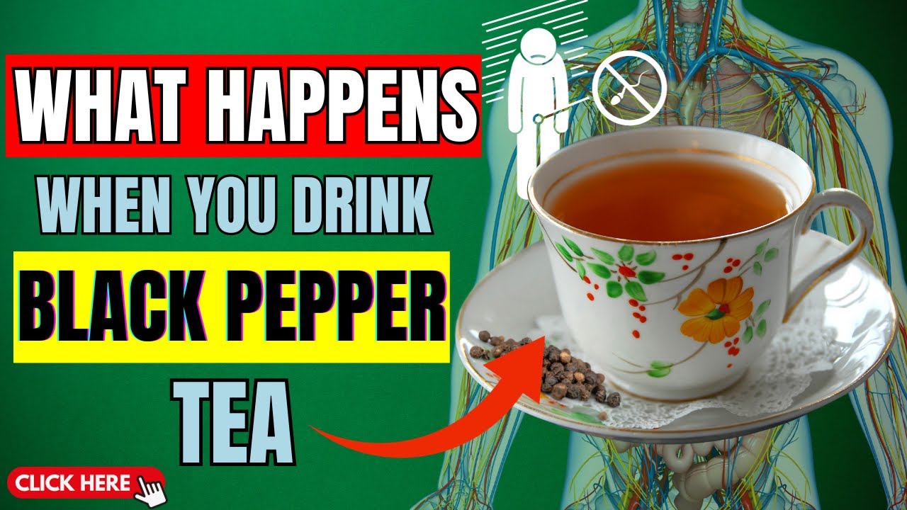 5 Shocking Benefits Of Black Pepper Tea For Health