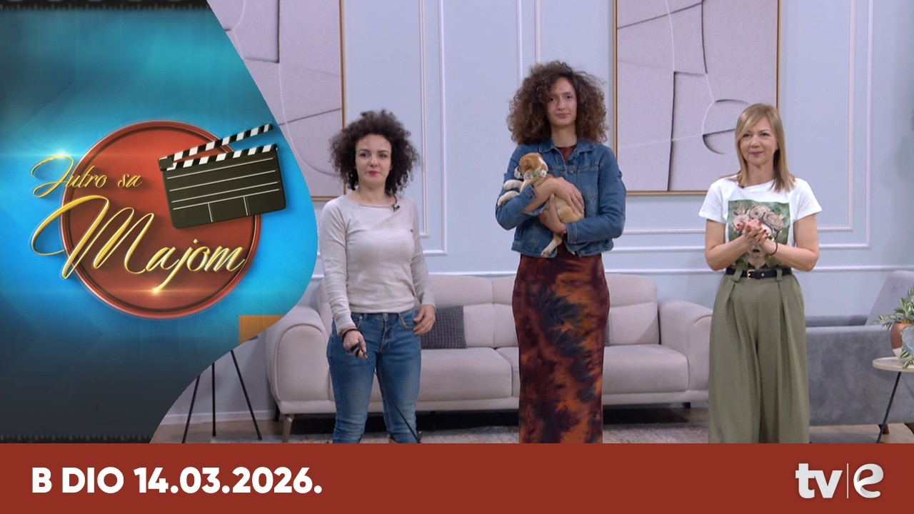Emisija: Jutro sa Majom - B DIO - 14.03.2026.