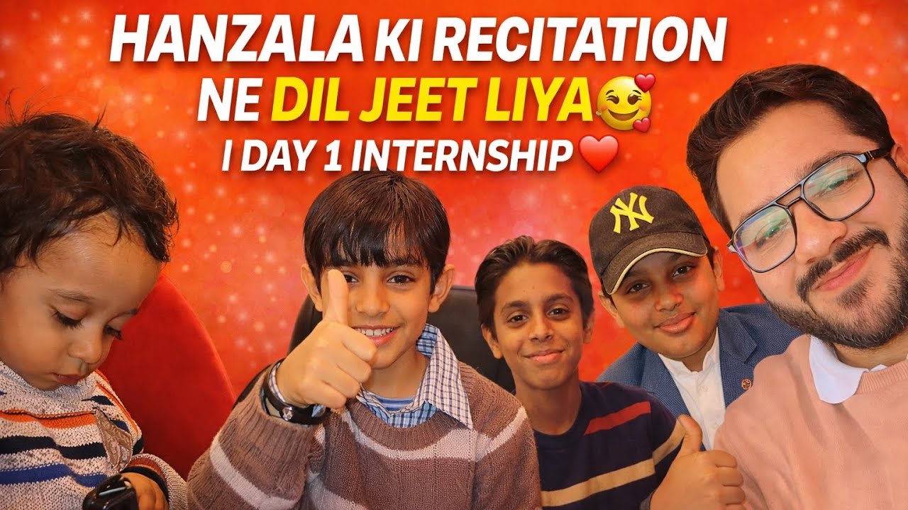 Hanzala ki recitation ne dil jeet liya 😍 | day 01 internship❤️. #youtube #vlogs #vlogging #vlogger 