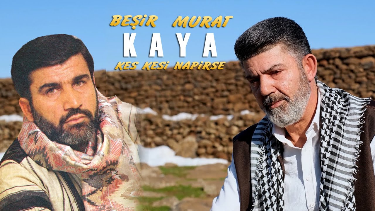 Beşir Kaya Murat Kaya  Kes Kesi Napirse ( Birindarım )