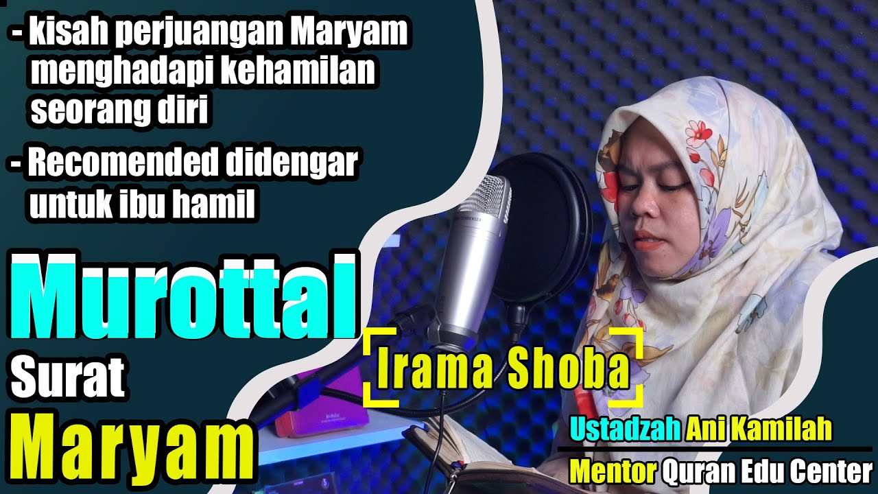 Murottal SURAT Maryam | Irama Shoba | Ayat + terjemahan | Ustadzah Ani Kamilah