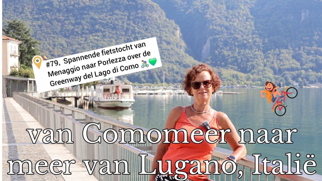 #79, Fietstocht van Menaggio naar Porlezza – over de Greenway del Lago di Como 🚴‍♂️💚