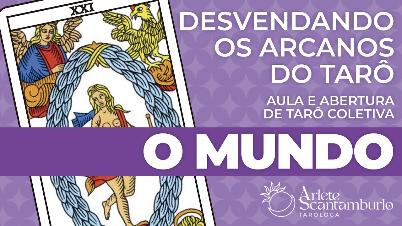 O MUNDO | DESVENDANDO OS ARCANOS DO TARÔ
