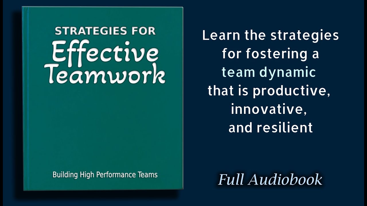 Strategies for Effective Teamwork: Building High Performance Teams - Audiobook