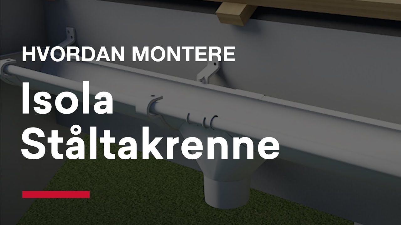 Hvordan montere Isola Ståltakrenne