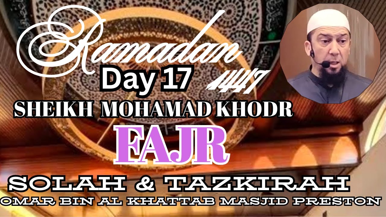 2603071 Sh. Mohamad Khodr | Fajr Solah & Arabic Reminder | Omar Bin Al Khattab Masjid Preston. Melb.