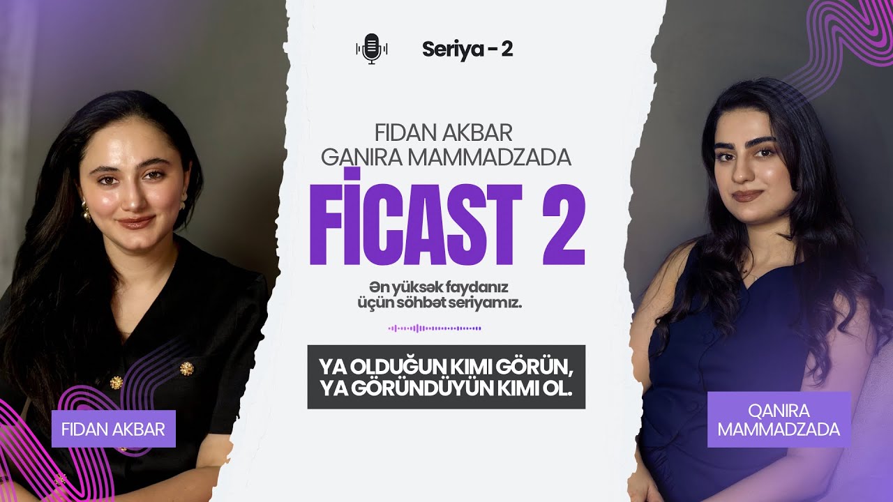 Olmaq və görünmək | Öz olmaq | Podkastdan daha çoxu |Ficast 2-ci seriya