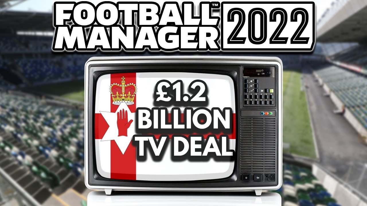I gave the Northern Ireland Premiership a £1.2 BILLION TV Deal - FM22 Experiment