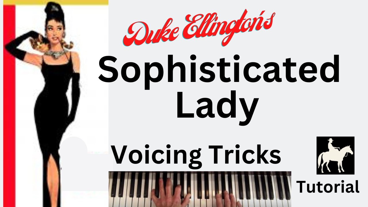 Ellington's SOPHISTICATED LADY- Piano Jazz- Voicing Tricks Tutorial