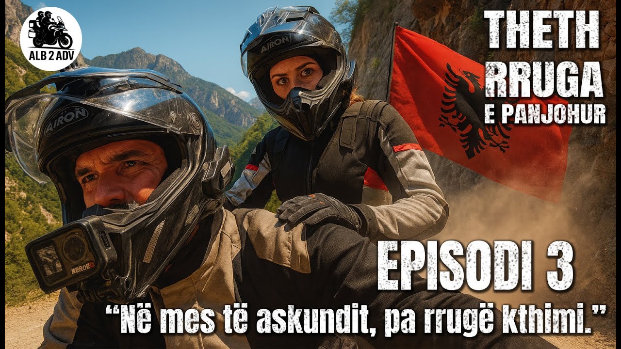 THETH – RRUGA E PANJOHUR – Episodi 3  “Në mes të askundit, pa rrugë kthimi.”
