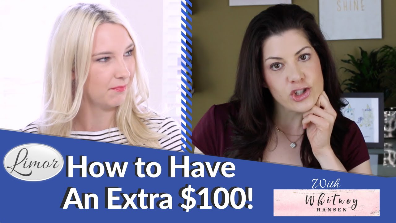HOW TO HAVE AN EXTRA $100 | Financially Fabulous with Limor and Whitney Hansen