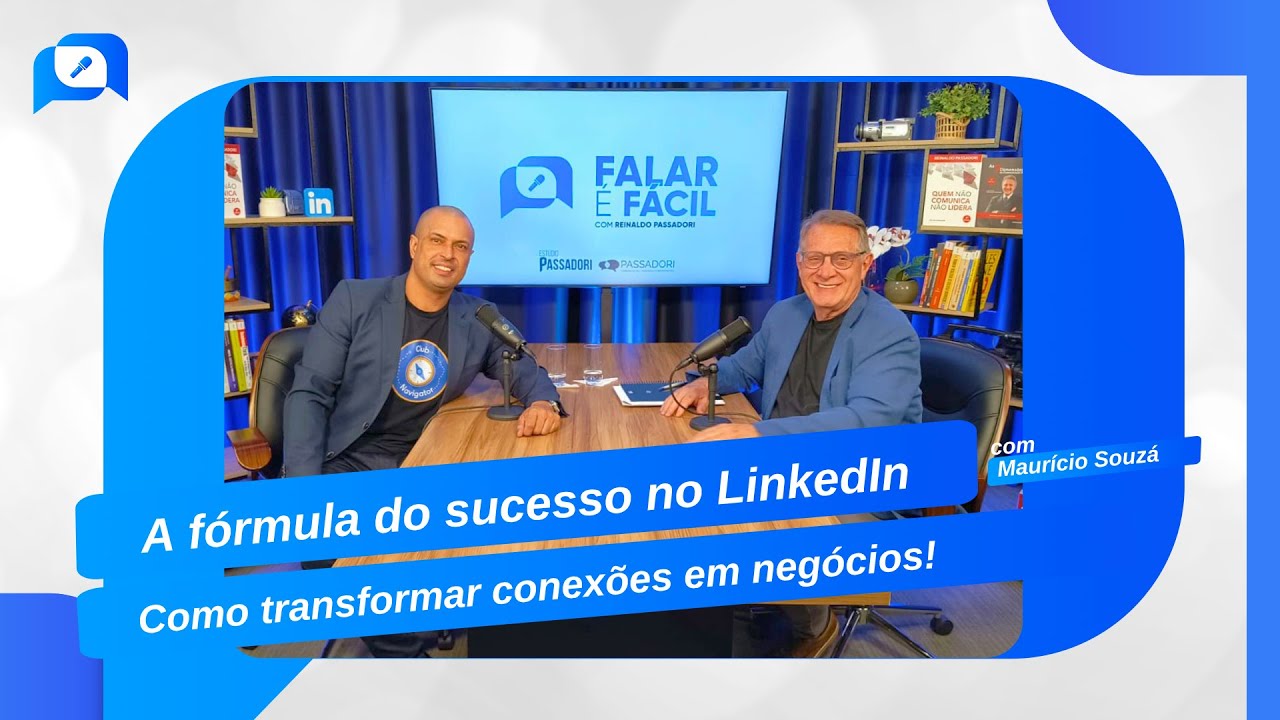 Como Usar o LinkedIn para Criar Conexões e Gerar Negócios | Falar é Fácil
