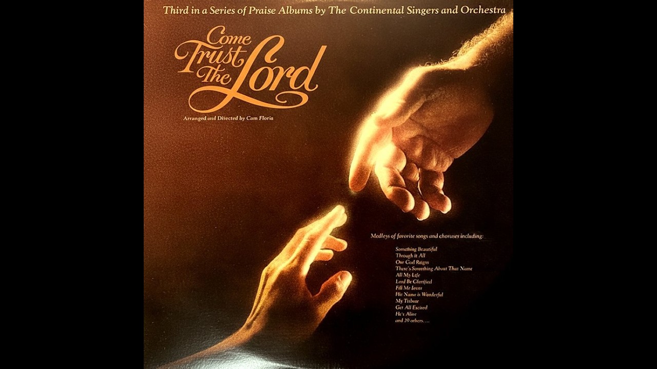 The Continental Singers And Orchestra - Come Trust The Lord 1981 [Full Album]