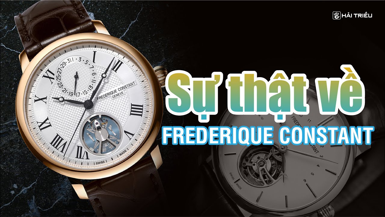 Những điều cần biết trước khi mua đồng hồ Frederique Constant I Kiến thức đồng hồ