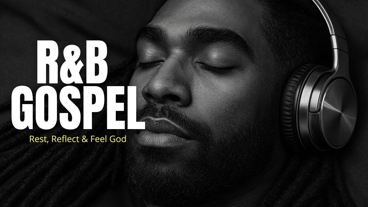 R&B Gospel Worship | Peaceful Soul Music to Rest, Pray & Feel God