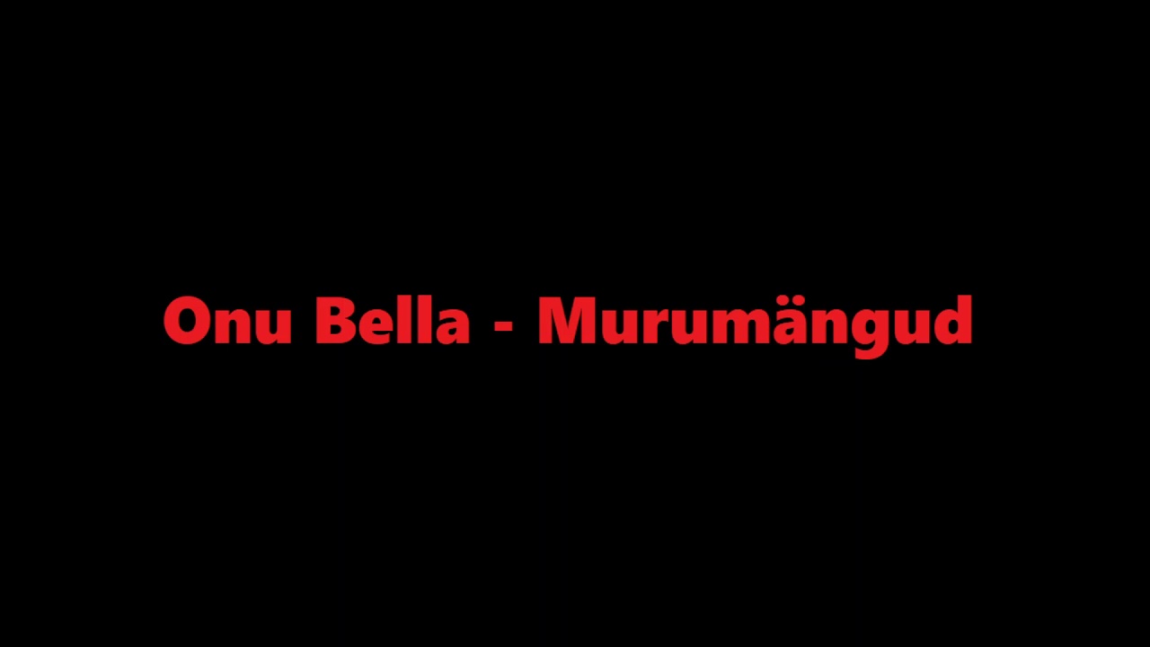 Onu Bella - Murumängud
