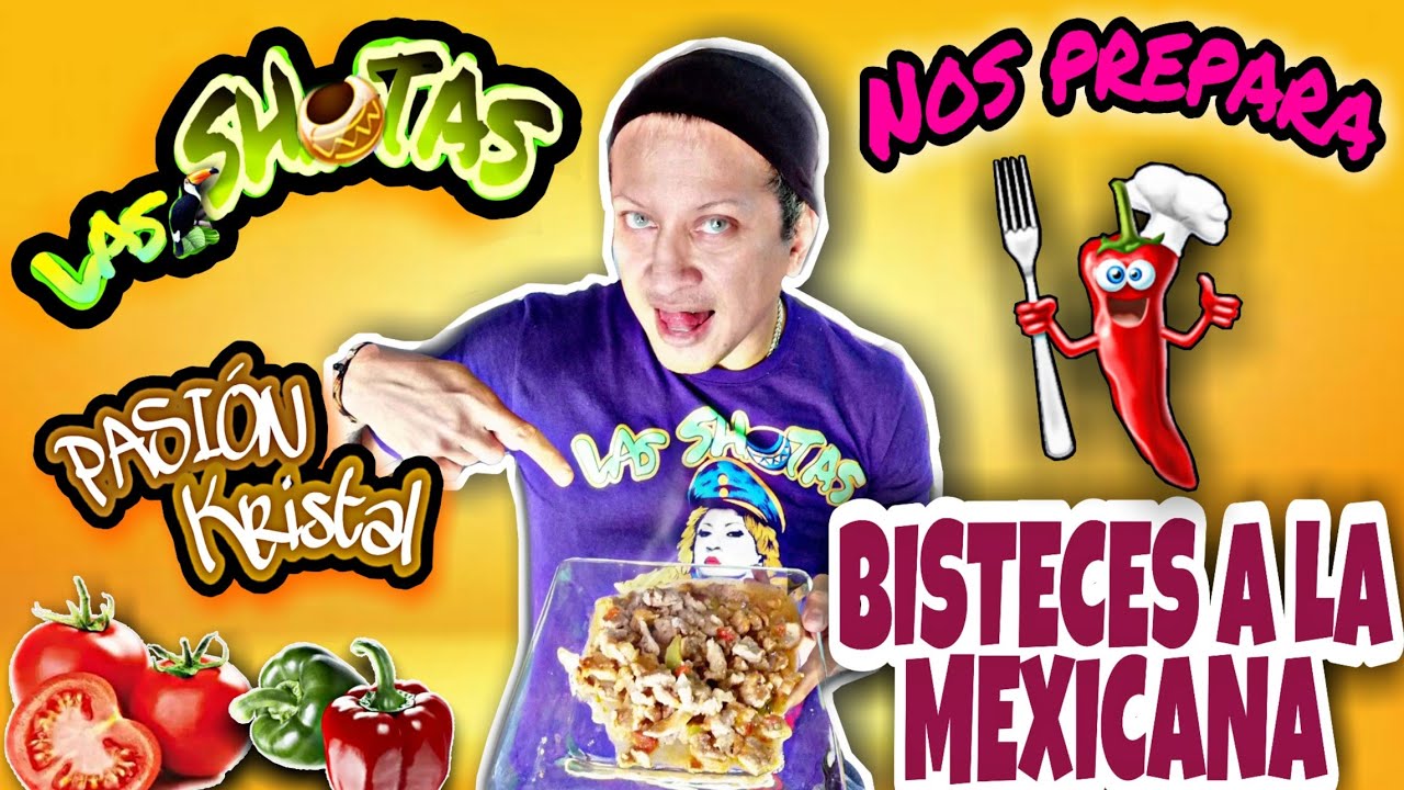 LAS #SHOTAS | PASIÓN KRISTAL NOS PREPARA BISTECES A LA MEXICANA