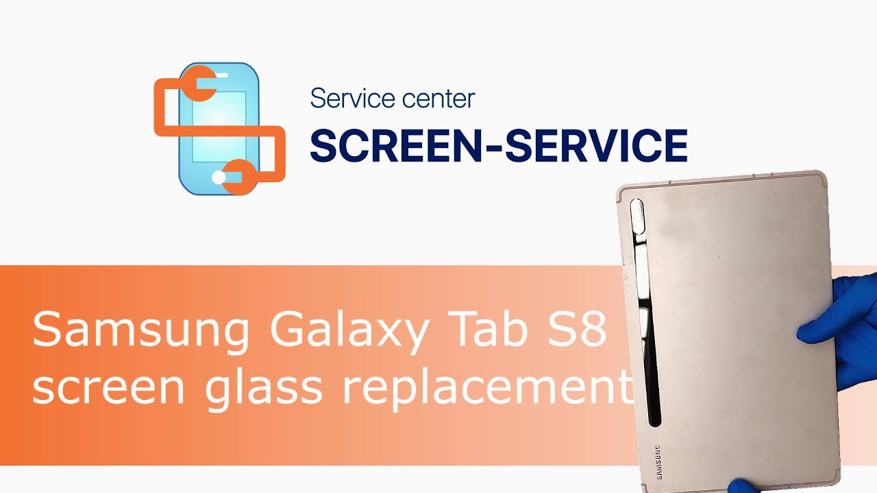 Samsung Galaxy Tab S8 screen glass replacement
