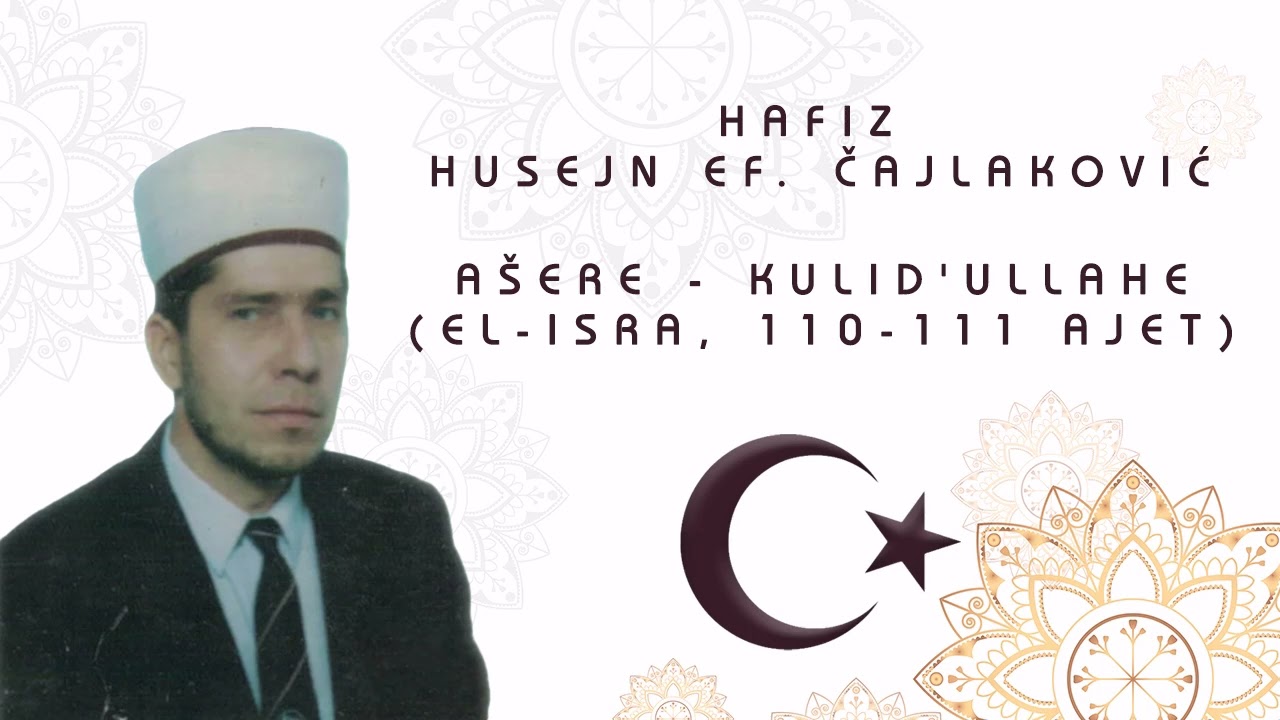 Ašere - Kulid'ullahe (El-Isra, 110-111 ajet) - Hafiz Husejn ef. Čajlaković