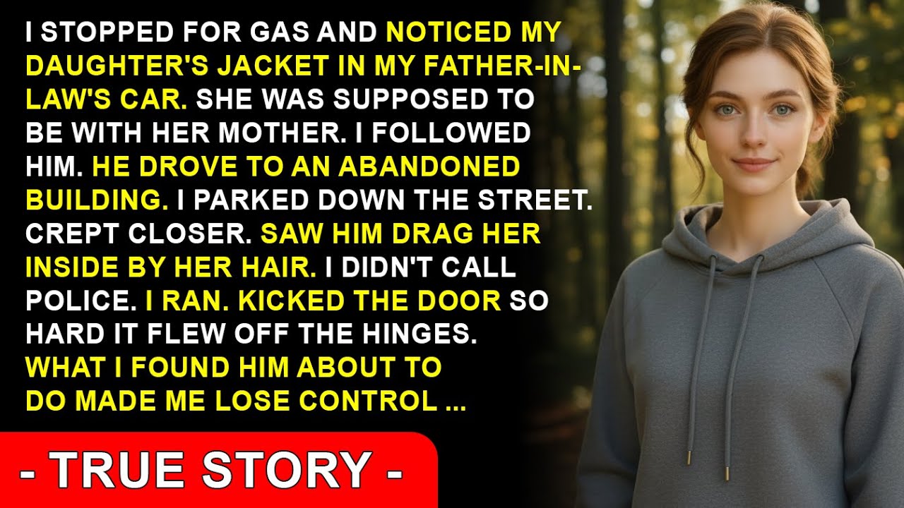 Saw Daughter's Jacket In FIL's Car. Followed Him To Abandoned Building. I Kicked Door Down