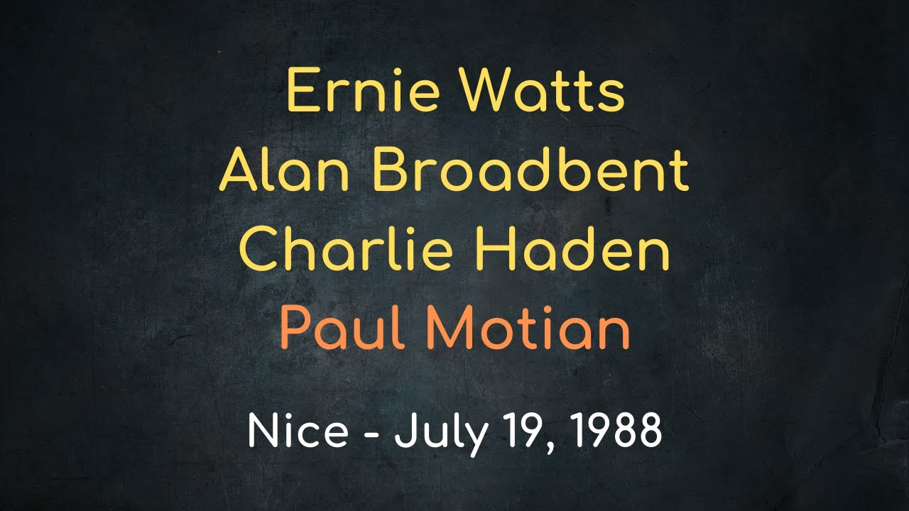 Quartet West : Ernie Watts, Alan Broadbent, Charlie Haden, Paul Motian - Nice, July 19, 1988