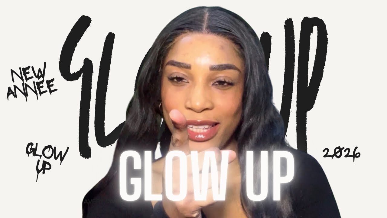 COMMENT GLOW UP POUR L’ANNÉE 2026 ?!!!