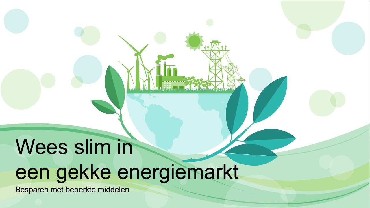 Webinar 'Wees slim in een gekke energiemarkt' Nuenen (okt-2022)