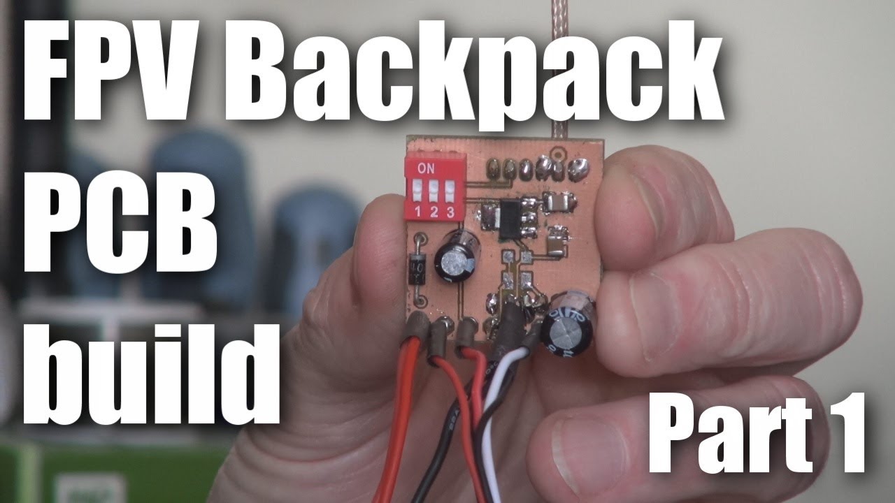 FPV Backpack PCB build (part 1)