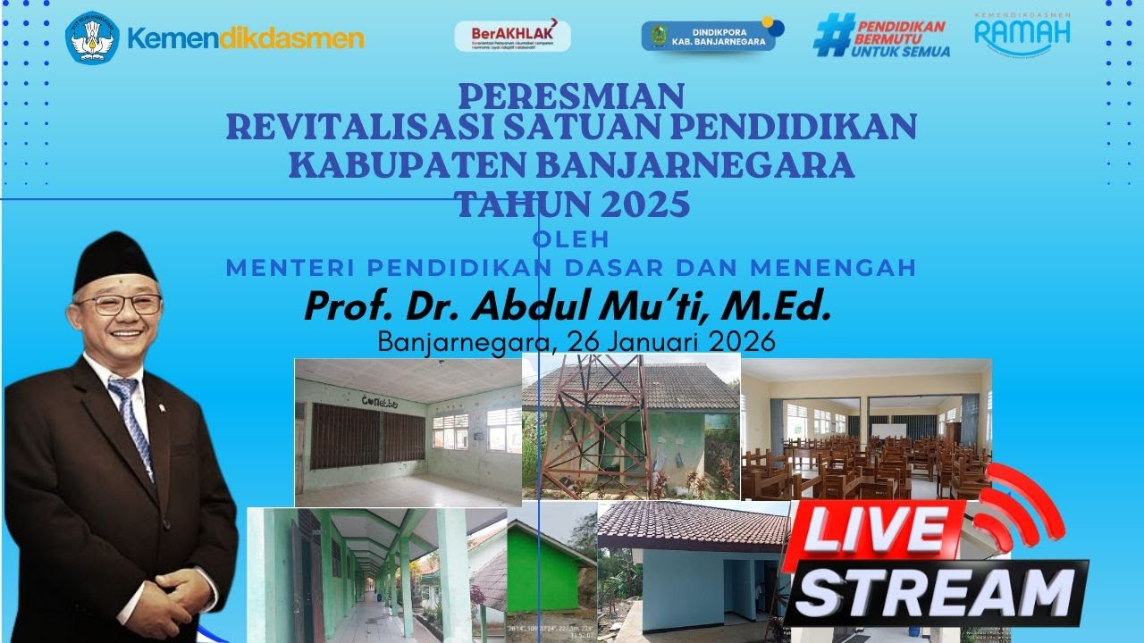 Peresmian Revitalisasi Satuan Pendidikan  Kab. Banjarnegara oleh MENDIKDASMEN