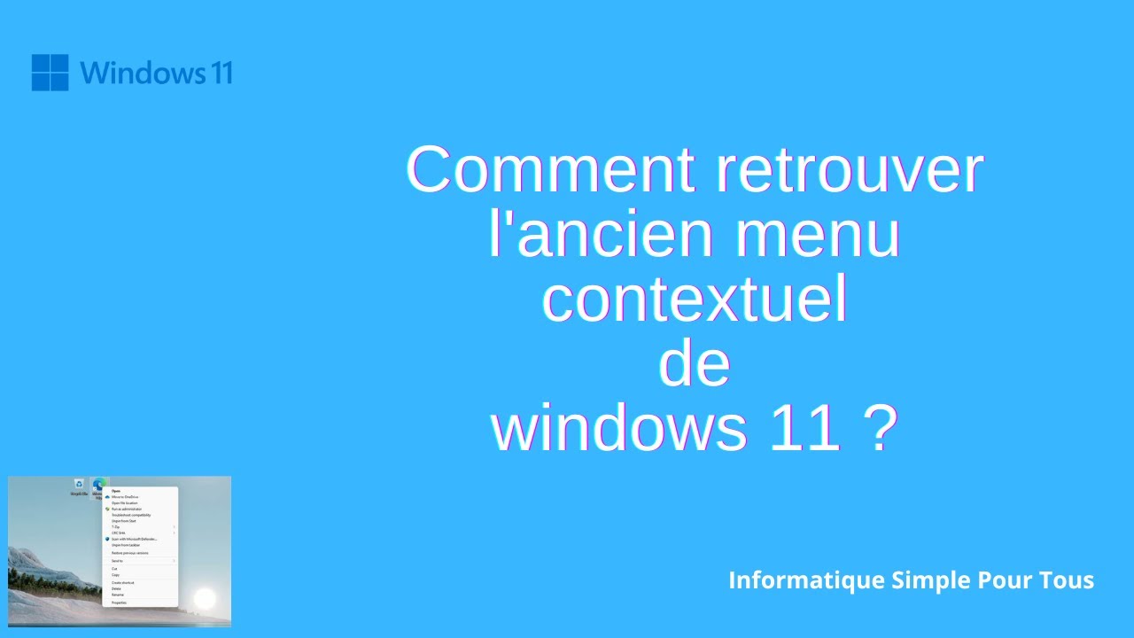 Comment retrouver l'ancien menu contextuel de windows 11 ?