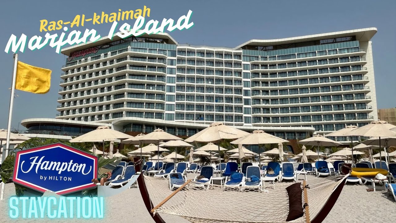 Hampton by Hilton | Staycation | Malayalam Vlog |Rasalkhaimah | Marjan Island | UAE