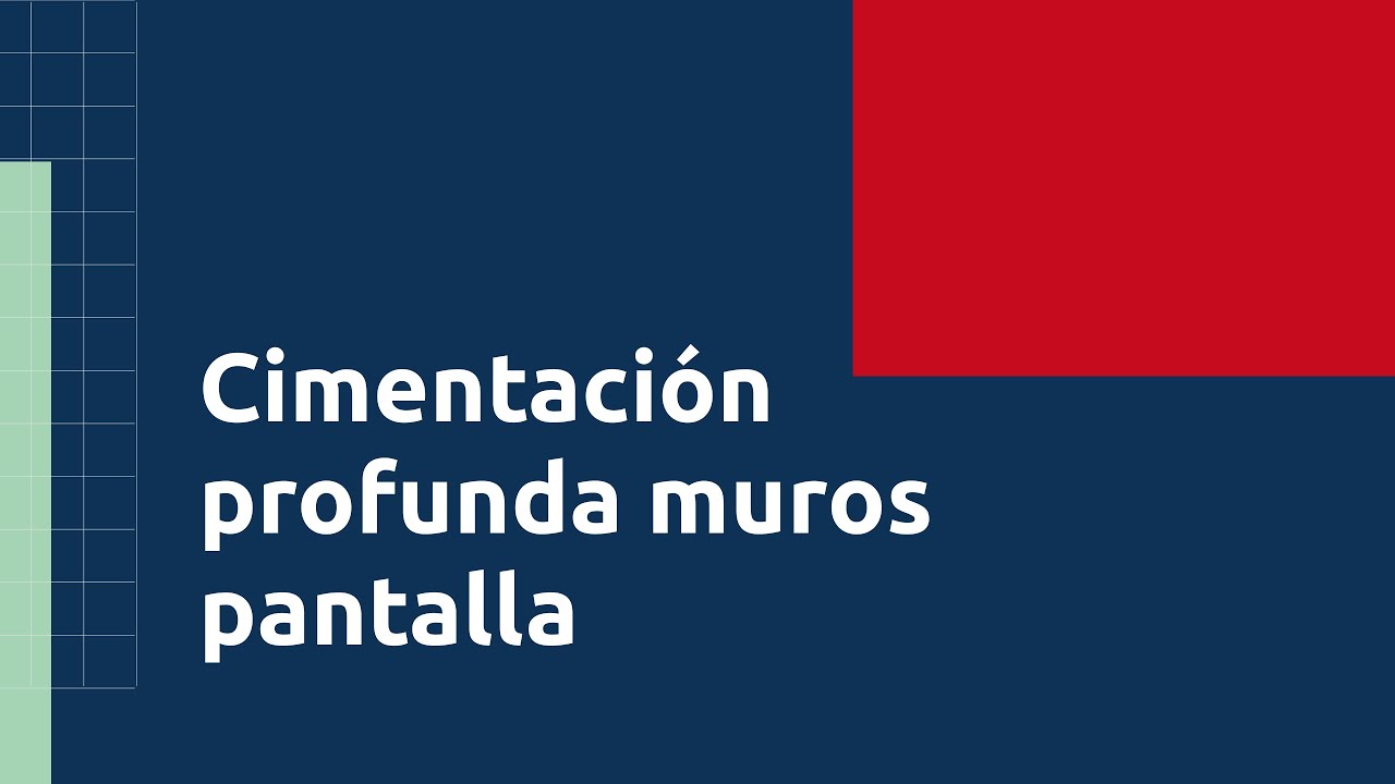 24 Cimentación profunda muros pantalla - Formación en Prevención de Riesgos Laborales