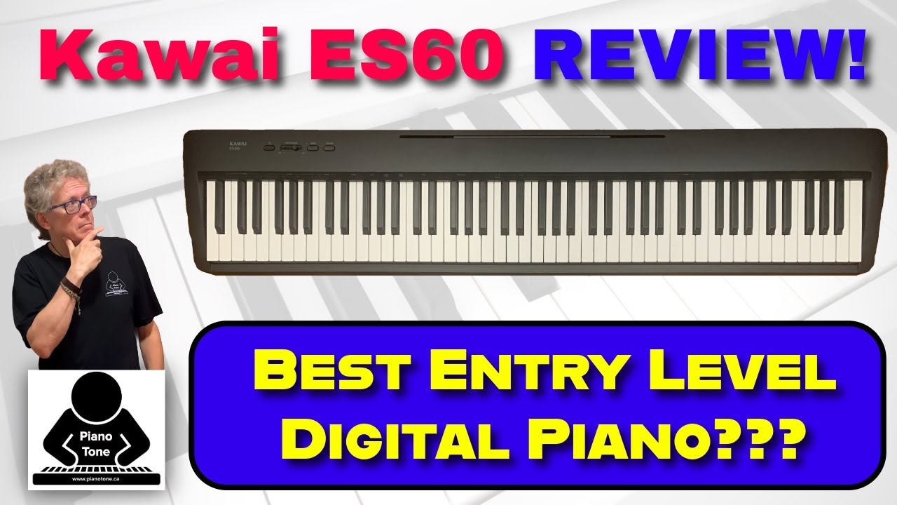 Kawai ES60: The Best Entry Level Digital Piano?