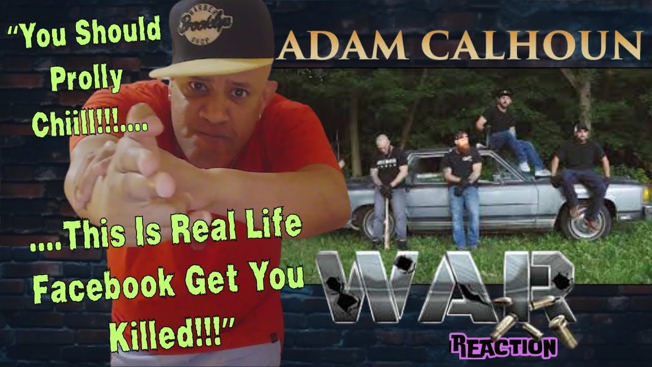 Adam Calhoun - WAR MUSIC REACTION
