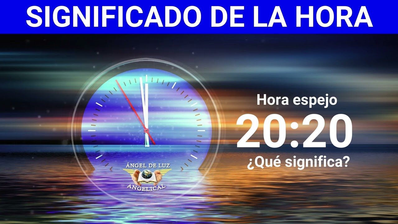 NUMEROLOGÍA🤍Significado de la HORA 20:20🙏NUMERO  ANGELICAL