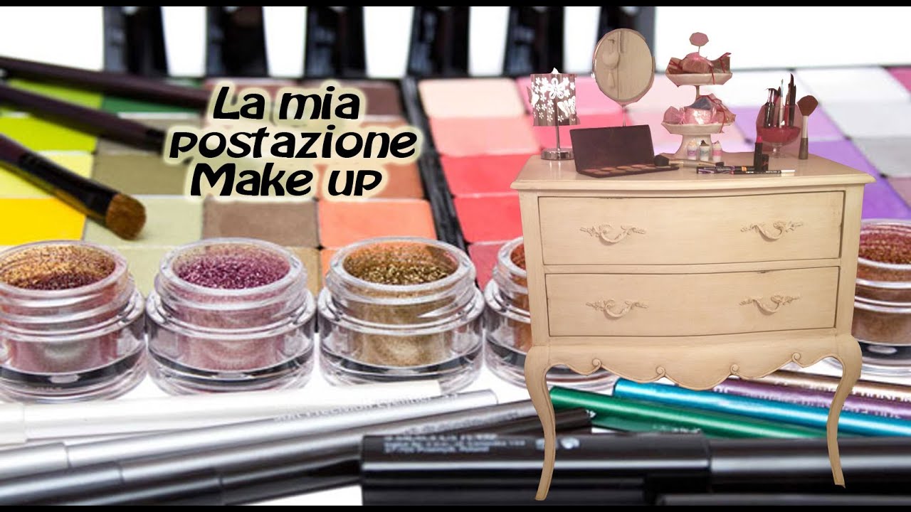 La mia postazione make up aggiornata