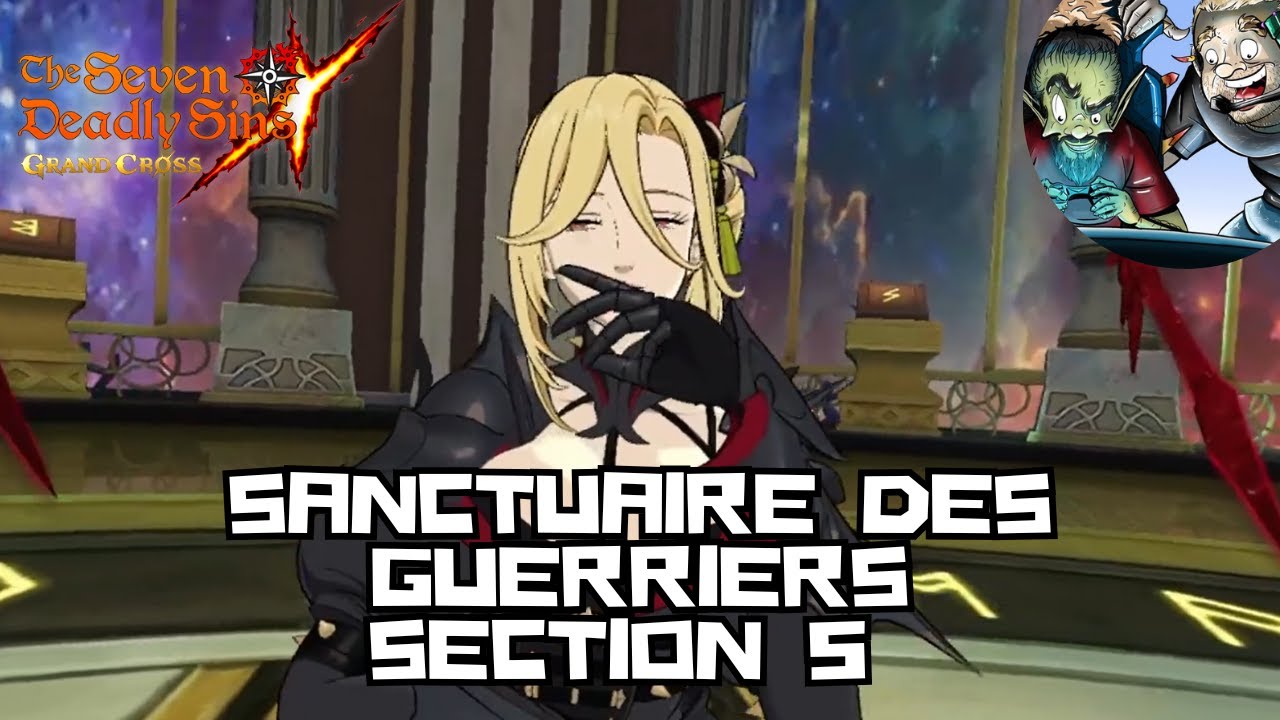 SANCTUAIRE DES GUERRIERS 5, UNE PROMENADE DE SANTE ? - Seven Deadly Sins : Grand Cross