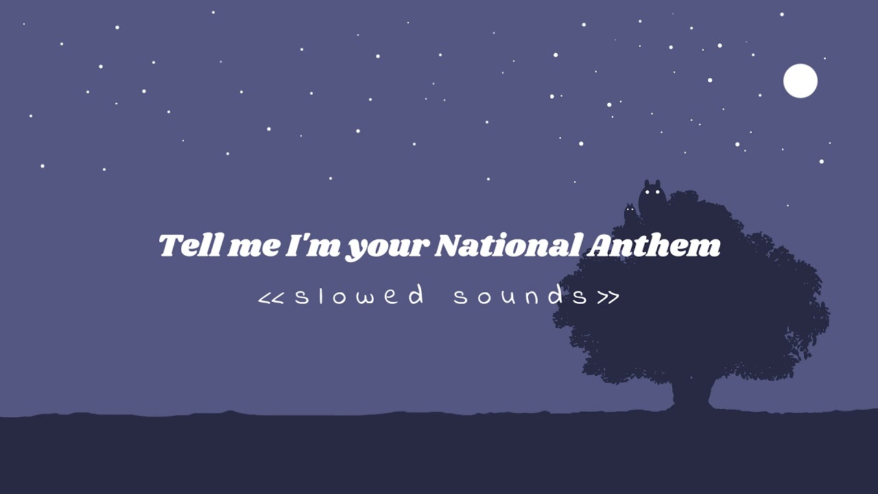 //Lana Del Rey - National Anthem (Slowed Down)